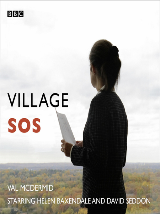 Title details for Village SOS (Woman's Hour Drama) by Val McDermid - Available